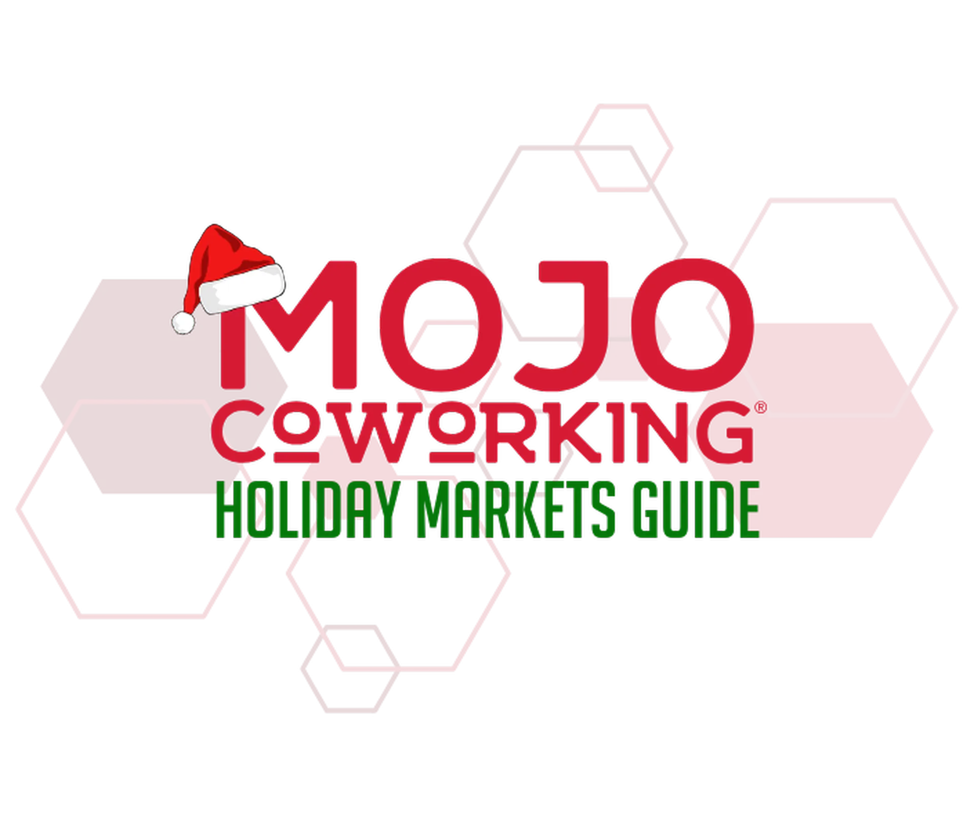 Mojo Coworking holiday markets guide header