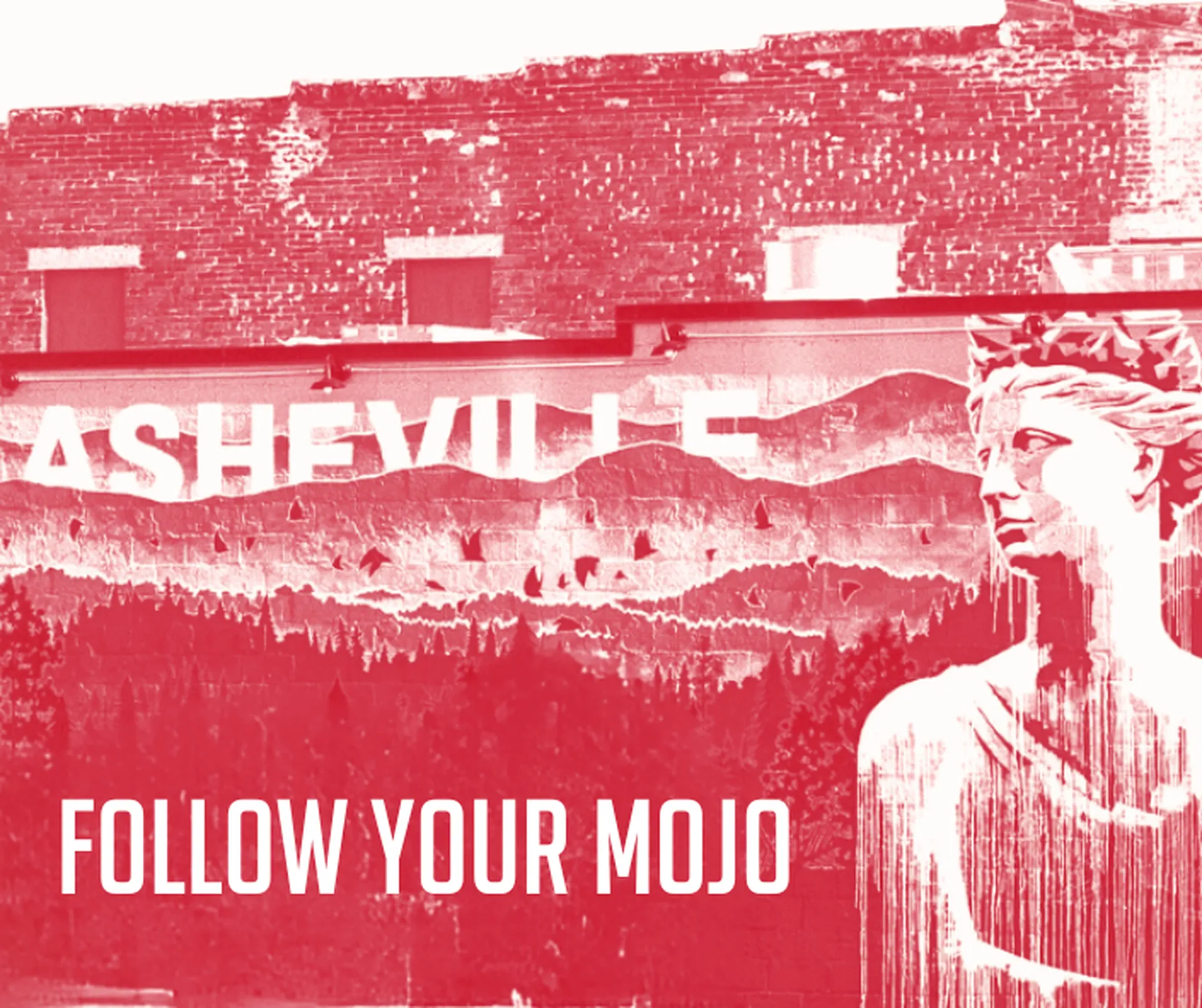 "Follow Your Mojo" Asheville graphic