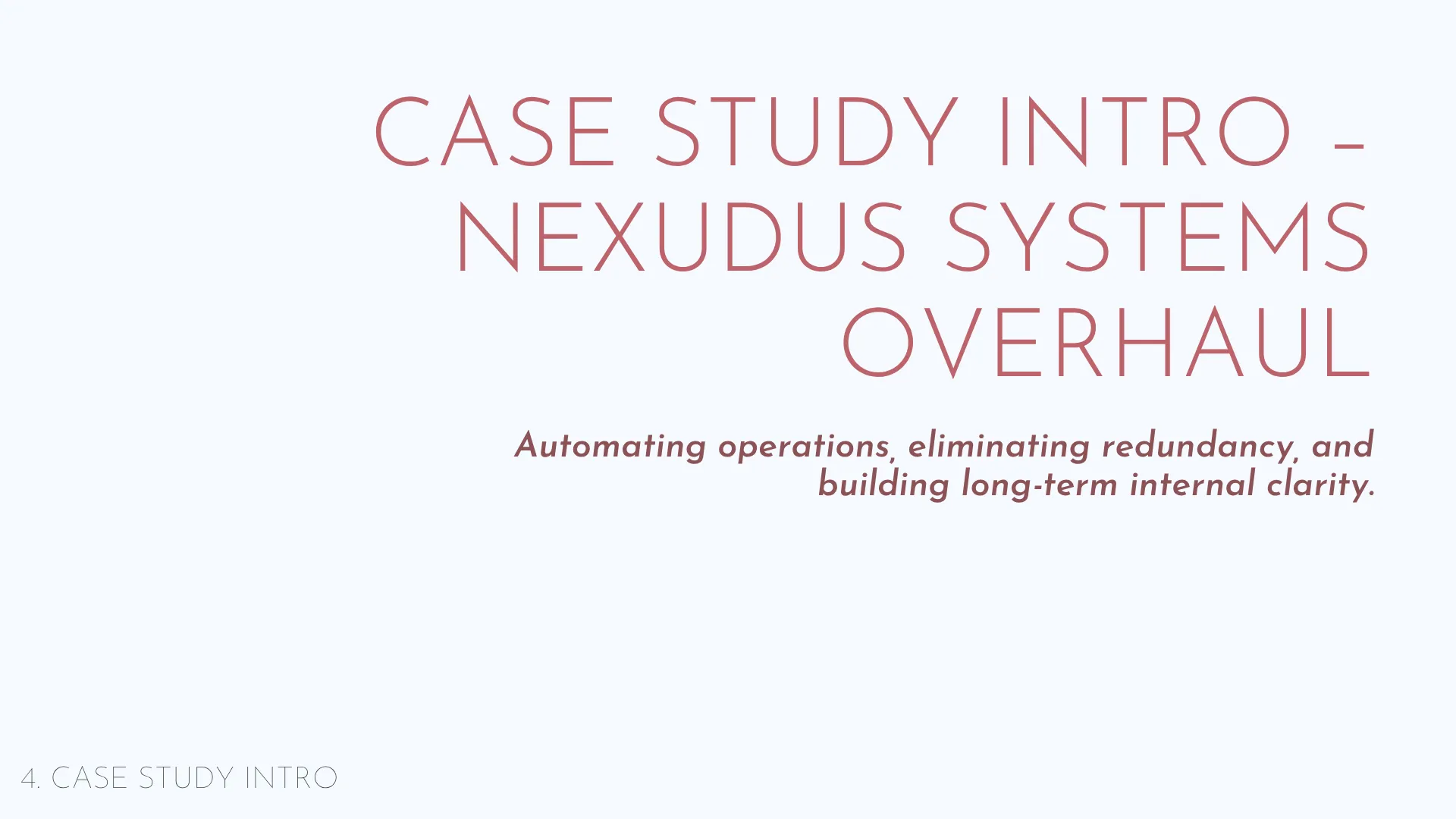 Slide 6: 4. Case study intro: Nexudus systems overhaul